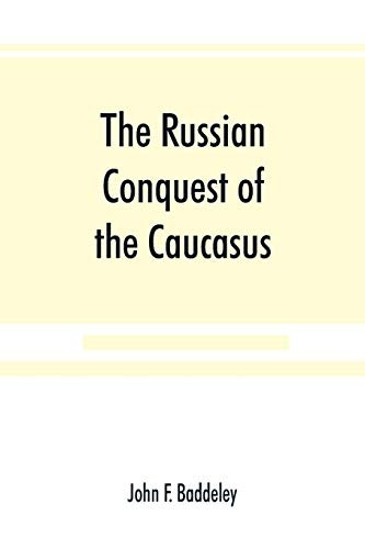 The Russian conquest of the Caucasus, Baddeley, John New<- - Image 2