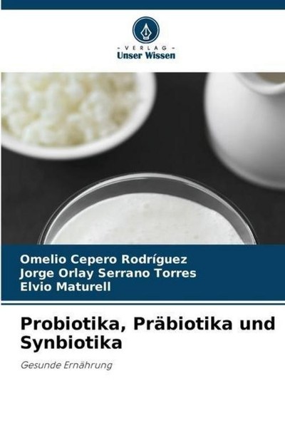 Probiotika, PräBiotika Und Synbiotika Omelio Cepero Rodriguez-image