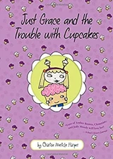 Just Grace and the Trouble with Cupcakes Hardcover Charise Mericl