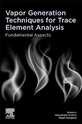 Vapor Generation Techniques for Trace Element Analysis by Ale... - 9780323858342