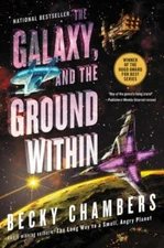 The Galaxy, and the Ground Within: A Novel (Wayfarers, 4), Chambers, Becky, 9780