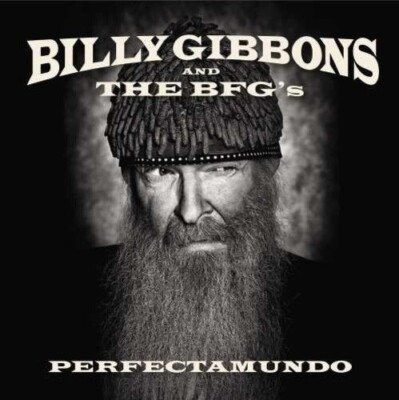 BILLY F GIBBONS & THE BFG's - PERFECTAMUNDO CD ( ZZ TOP ) BLUES ROCK *NEW*