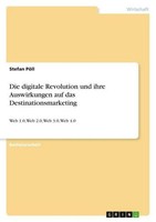 Die Digitale Revolution Und Ihre Auswirkungen Auf Das Destinationsmarketing Stef