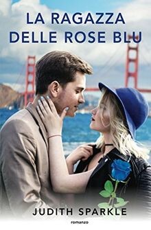 La ragazza delle rose blu von Sparkle, Judith | Buch | Zustand sehr gut