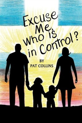 Collins - Excuse Me Who Is in Control Here - New paperback or softba - X555z