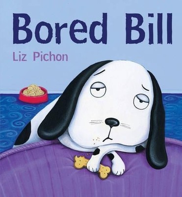 Bored Bill by Pichon, Liz Hardback Book The Fast Free Shipping