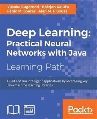 Deep Learning: Practical Neural Networks with Java, Brand New, Free shipping ...