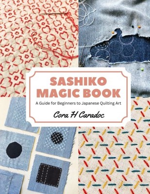 Cora H Caradoc Sashiko Magic Book (Taschenbuch) (US IMPORT)