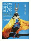 SUN RA SPACE IS THE PLACE JAPAN MOVIE FLYER MINI POSTER 2021 JOHN CONEY Z23