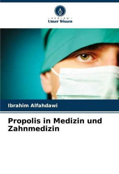 Propolis In Medizin Und Zahnmedizin Ibrahim Alfahdawi-image