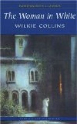 The Woman in White Collins, Wilkie: