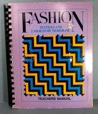 Fashion Textiles and Laboratory Workbook Teacher's Manual First Edition 1971