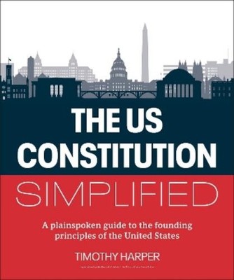 Timothy Harper The U.S. Constitution Simplified (Taschenbuch)