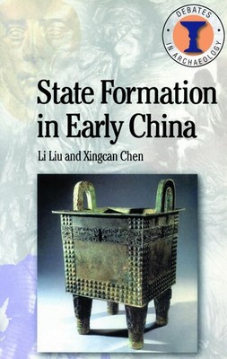State Formation in Early China (Debates in Archaeology) - paperback Chen, Xi...
