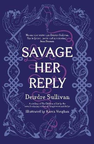 Savage Her Reply by Deirdre Sullivan: Used
