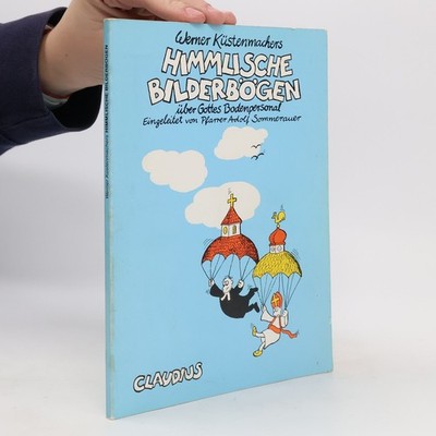 Himmlische Bilderbögen  |  Werner Tiki Küstenmacher