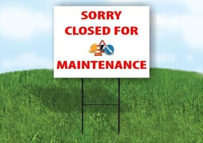 SORRY CLOSED FOR MAINTENANCE SYMBOL  RED 18inx24in Yard Road Sign w/ Stand