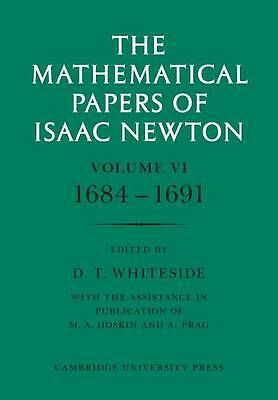 The Mathematical Papers of Isaac Newton: Volume 6 Newton Whiteside Paperback