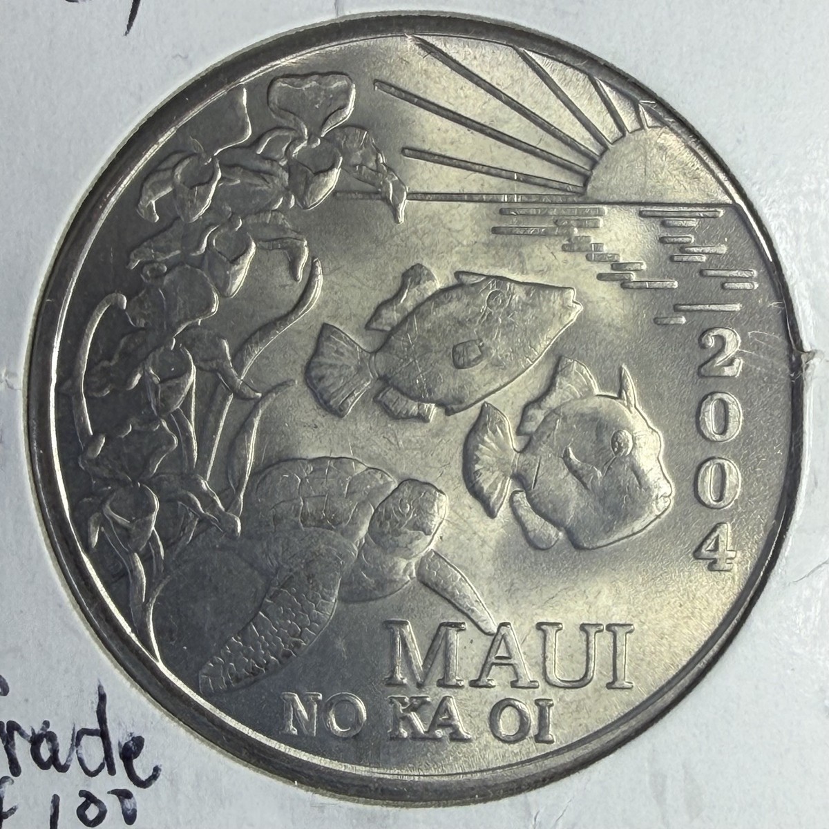 Hawaii Maui Lahaina Noka Oi 2004 Trade Dollar White Metal The