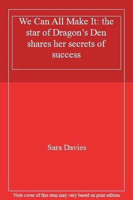 We Can All Make It: the star of Dragon s Den shares her secrets 