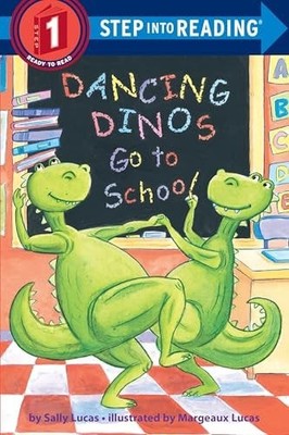Dancing Dinos Go to School (Step into Reading) by Lucas, Margeaux,Lucas, Sally,