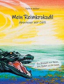 Mein Reimkrokodil: Abenteuer mit Odilli von Weber, Petra | Buch | Zustand gut