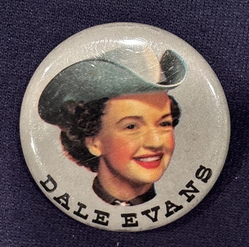 Vintage Dale Evans country singer wife of Roy Rogers Pinback button
