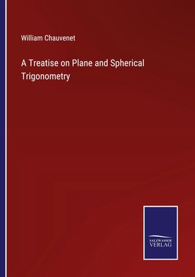 William Chauvenet | A Treatise on Plane and Spherical Trigonometry | Taschenbuch