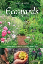 Eco-yards: Simple Steps to Earth-Friendly Landscapes - Paperback - VERY GOOD