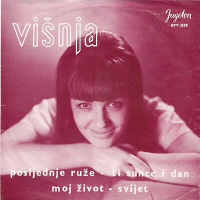 VISNJA KORBAR POSLJEDNJE RUZE / TI SUNCE I DAN 1966 RECORD YUGOSLAVIA 7'' PS