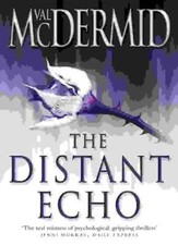 The Distant Echo (Detective Karen Pirie, Book 1),Val McDermid- 9780007142828