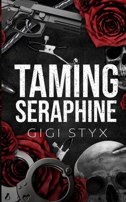 Taming Seraphine | Gigi Styx | Taschenbuch | Englisch | 2024 | Hangover Books