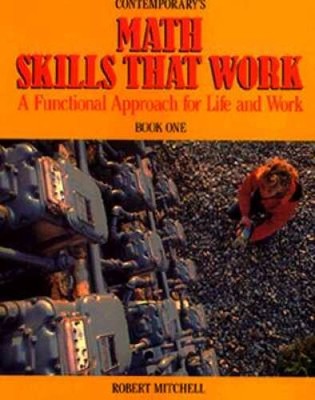Math Skills That Work: A Functional Approach for Life and Work Book One - GOOD