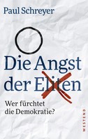 Die Angst Der Eliten | Wer FüRchtet Die Demokratie? | Paul Schreyer | Deutsch