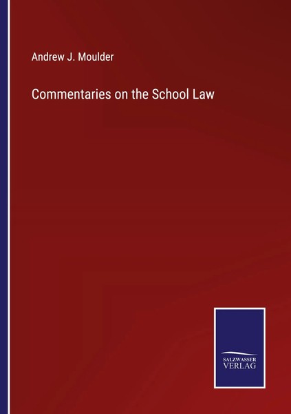 Commentaries On The School Law Andrew J. Moulder Taschenbuch Englisch 2023-image