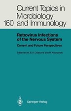 Retrovirus Infections of the Nervous System : Current and Future