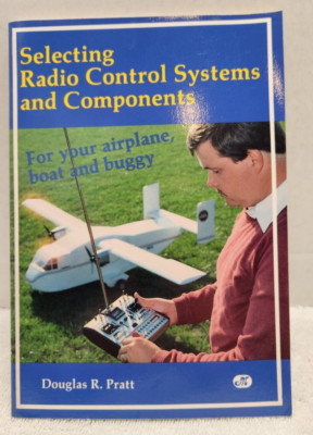 Selecting Radio Control Systems and Components For Your Airplane, Boat, Buggy