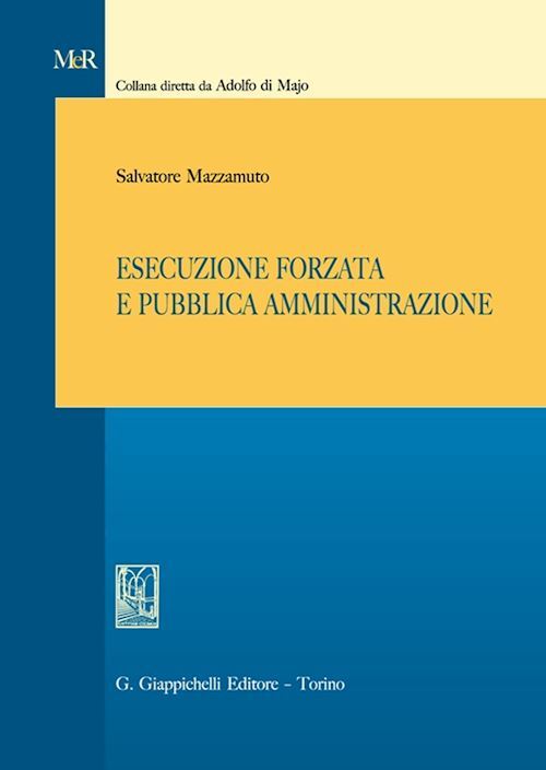 ESECUZIONE FORZATA E PUBBLICA AMMINISTRAZIONE  - MAZZAMUTO SALVATORE -