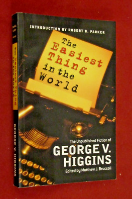 The Easiest Thing in the World by George V. Higgins (2005, Paperback) LN+