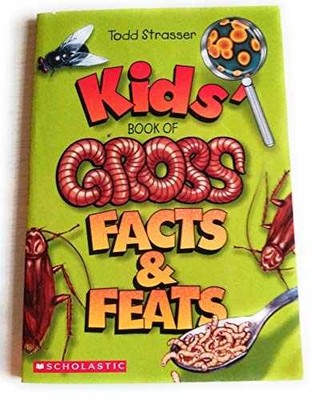 Kids' Book of Gross Facts and Feats - Paperback, by Strasser Todd - Very Good