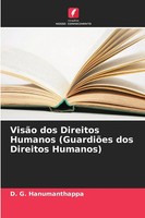 D. G. Hanumanthappa | VisãO Dos Direitos Humanos (GuardiõEs Dos Direitos...