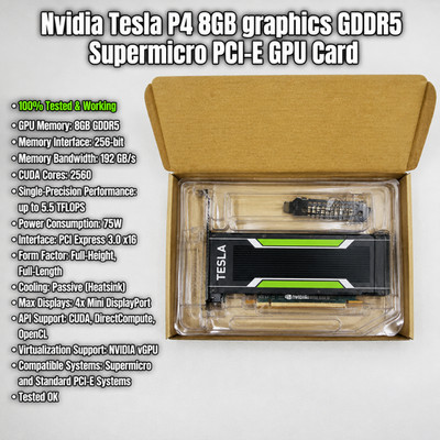 Nvidia Tesla P4 8GB graphics GDDR5 Supermicro PCI-E GPU Card