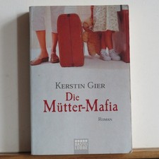 Kerstin Gier: Die Mütter-Mafia - Roman