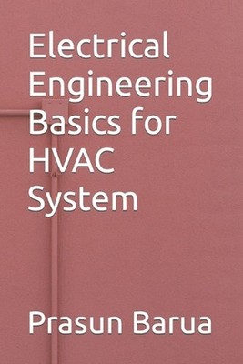Electrical Engineering Basics for HVAC System by Prasun Barua Paperback Book