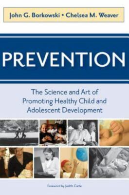 Prevention: The Science and Art of Promoting Healthy Child and Adolescent...
