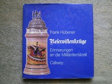 Reservistenkrüge und Reservistenpfeifen - Erinnerungen an die Militärdienstzeit
