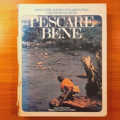 GUT ANGELN. Wo, wie, wann Angeln in Italien und im restlichen Europa.  1978