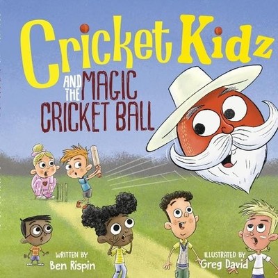 Ben Rispin Cricket Kidz and the Magic Cricket Ball (Taschenbuch)