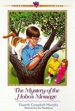The Mystery of the Hobo’s Message (Three Cousins Detective Club) by Murphy, Elsp