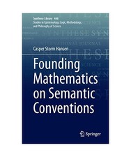 Founding Mathematics on Semantic Conventions,...